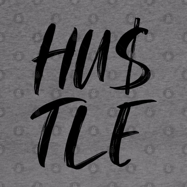 Hustler Hustle Tee by tushalb